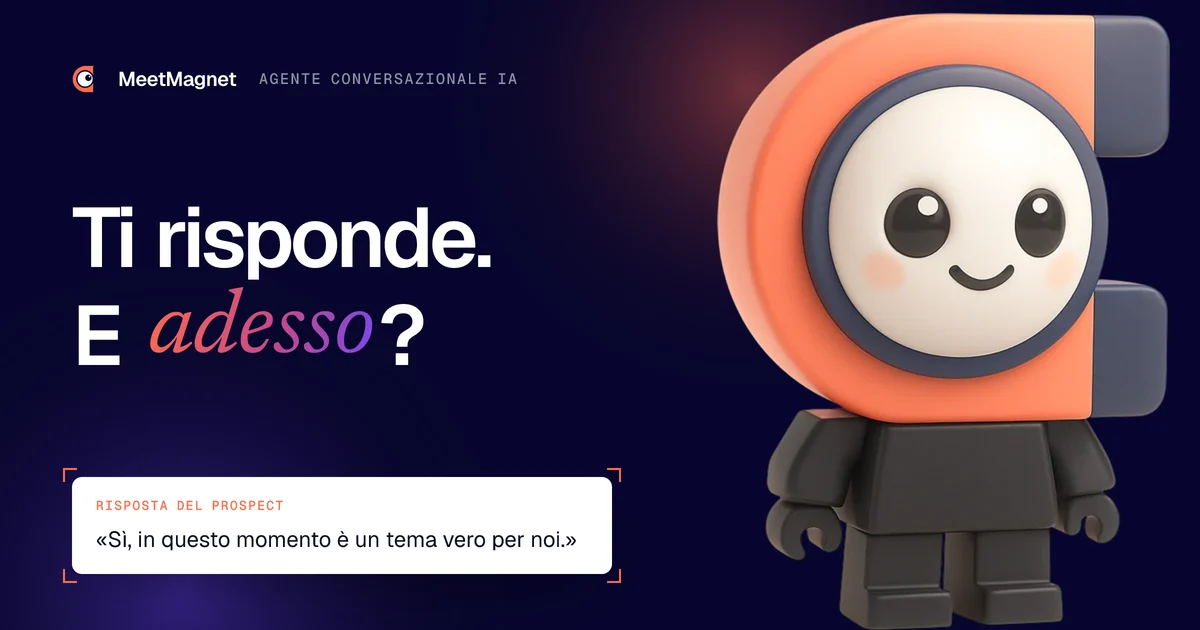 La mascotte di MeetMagnet accanto alla risposta di un prospect: l'agente conversazionale IA prende il testimone