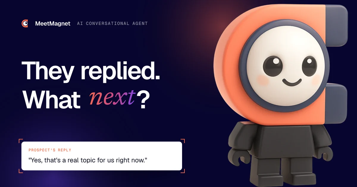The MeetMagnet mascot next to a prospect's reply: the AI conversational agent takes over from there