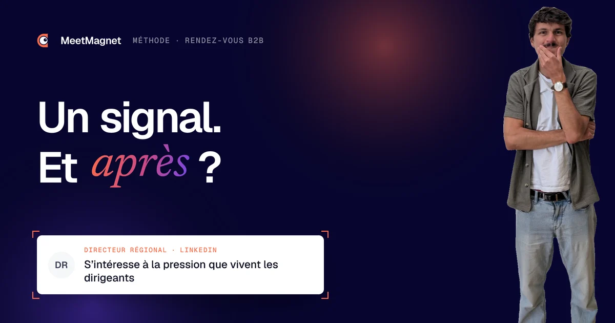 Etienne Douillard, fondateur de MeetMagnet, se demande quoi faire d'un signal d'achat LinkedIn pour avoir un rendez-vous B2B