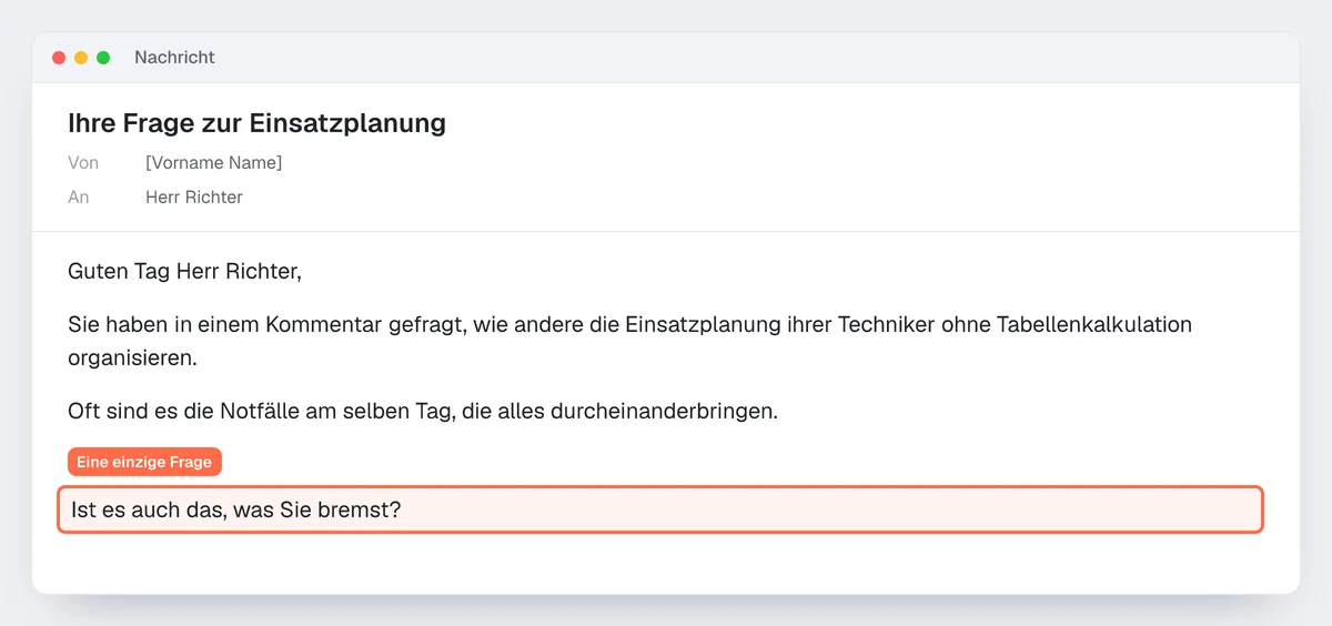 Beispiel einer Akquise-E-Mail nach einer Frage im Kommentar: Die Schlussfrage, in einer Zeile beantwortbar, ist markiert