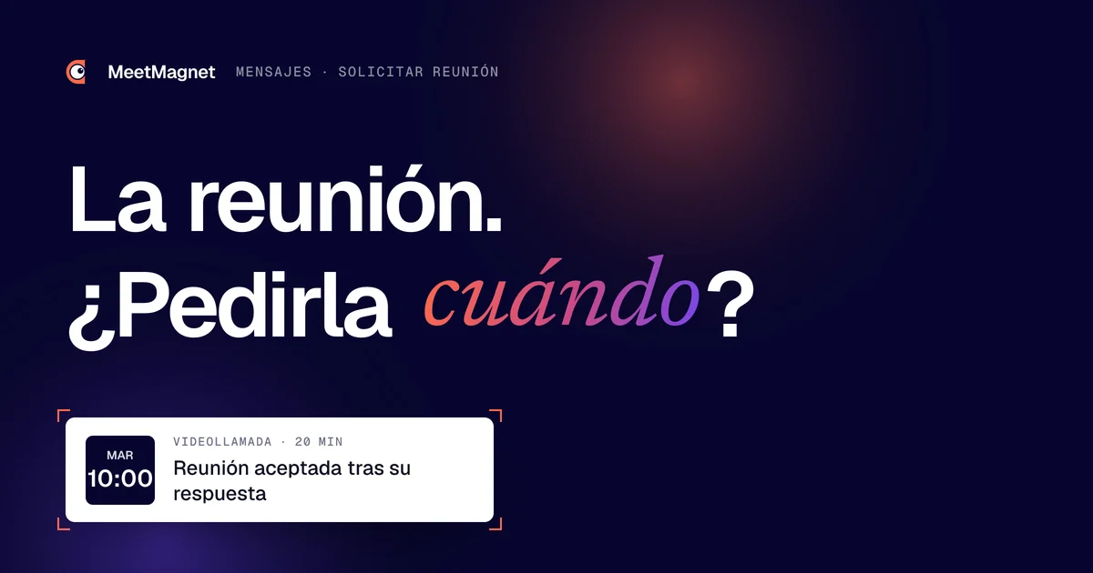 La reunión. ¿Pedirla cuándo? · Reunión aceptada tras su respuesta