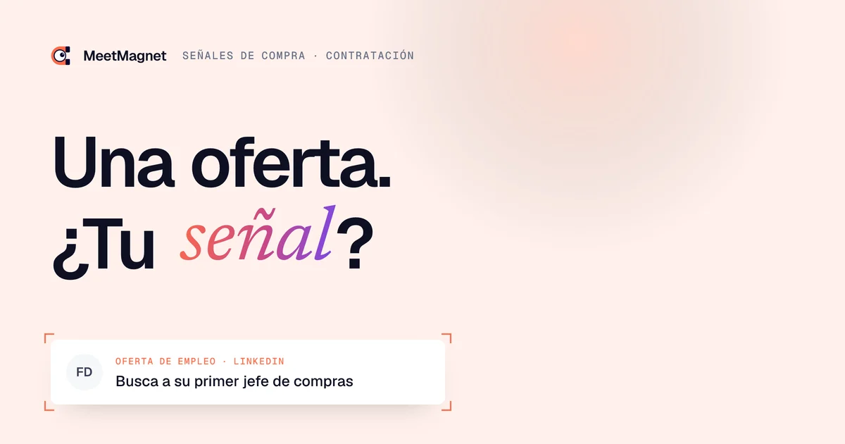 Una oferta. ¿Tu señal? · Busca a su primer jefe de compras