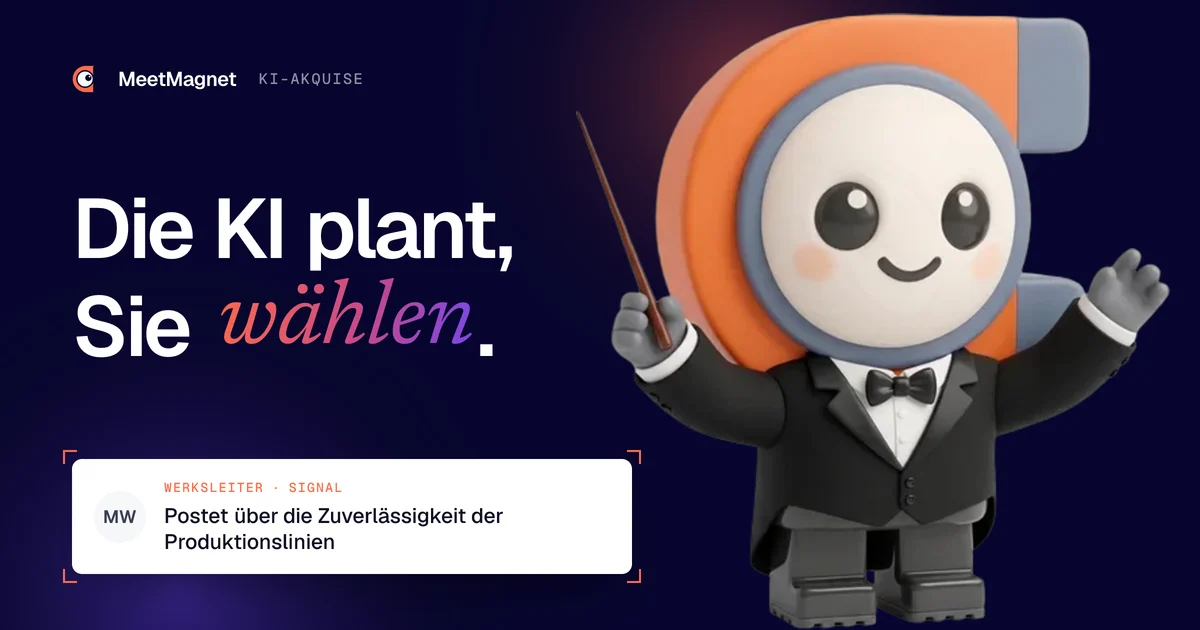 Das MeetMagnet-Maskottchen als Dirigent: KI koordiniert die Akquise, der Vertrieb entscheidet