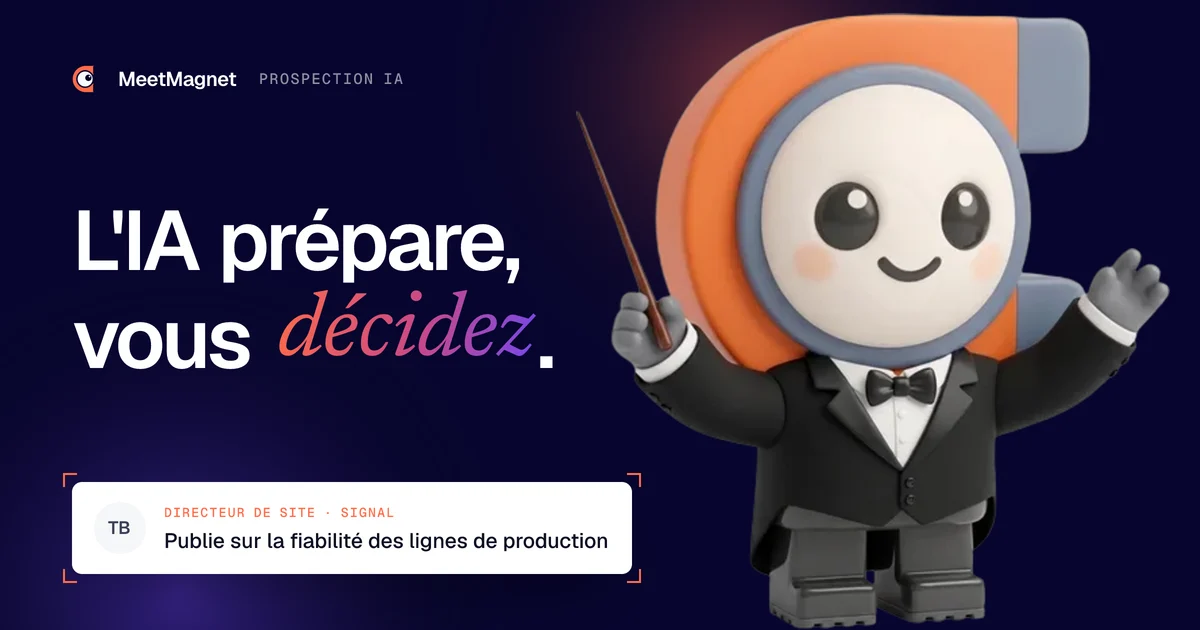 La mascotte de MeetMagnet en chef d'orchestre : l'IA coordonne la prospection, le commercial décide
