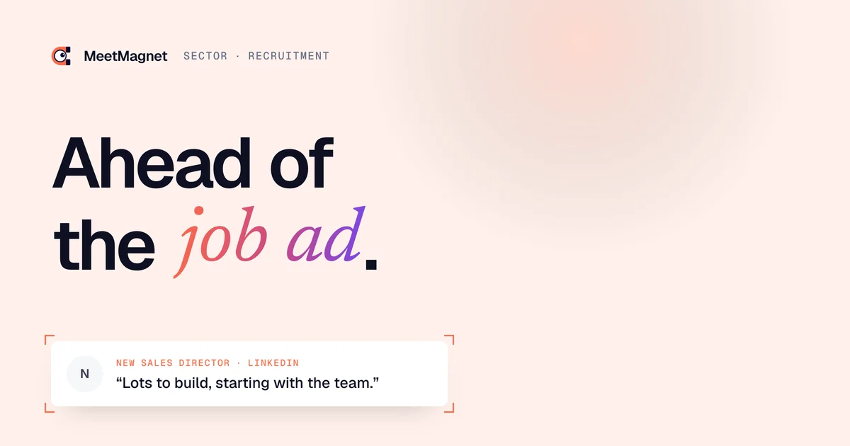 Ahead of the job ad. · “Lots to build, starting with the team.”